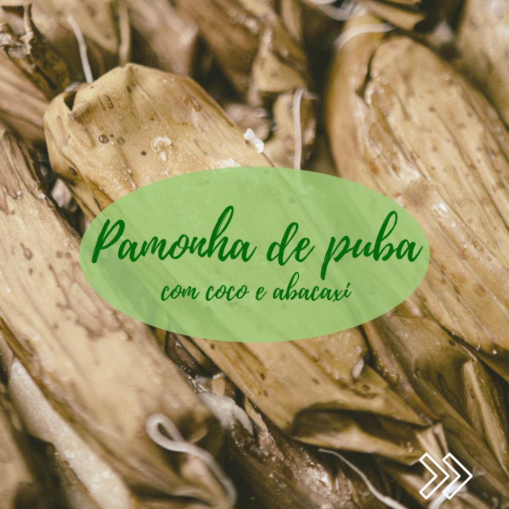 Receita de pamonha de puba com coco e abacaxi