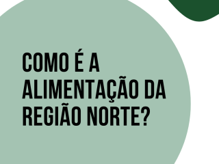 Copia-de-COMO-E-A-ALIMENTACAO-NO-NORTE